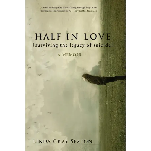 Half in Love: Surviving the Legacy of Suicide - Paperback