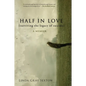 Half in Love: Surviving the Legacy of Suicide - Paperback