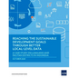 Reaching the Sustainable Development Goals Through Better Local-Level Data: A Case Study of Lumajang and Pacitan Districts in Indonesia - Paperback