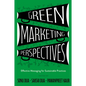Green Marketing Perspectives: Effective Messaging for Sustainable Practices - Hardcover
