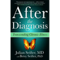 After the Diagnosis: Transcending Chronic Illness - Paperback