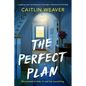The Perfect Plan: A gripping, heart-wrenching story of marriage, motherhood and friendship - Paperback