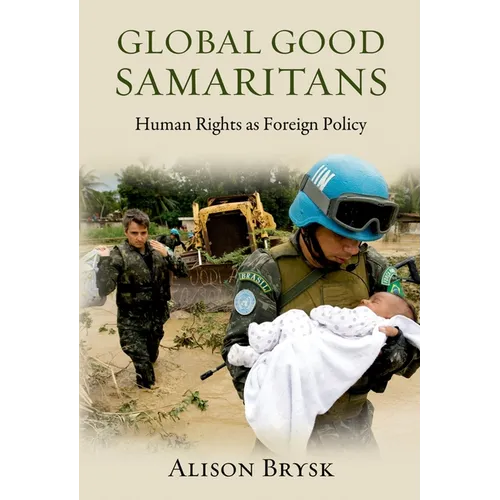 Global Good Samaritans: Human Rights as Foreign Policy - Paperback