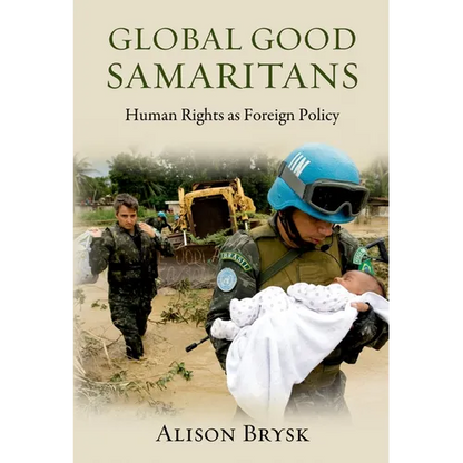 Global Good Samaritans: Human Rights as Foreign Policy - Paperback
