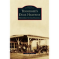 Tennessee's Dixie Highway: Springfield to Chattanooga - Hardcover
