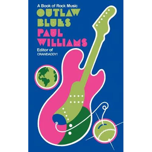 Outlaw Blues: A Book of Rock Music - Paperback