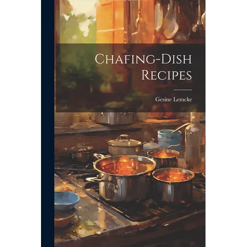 Chafing-Dish Recipes - Paperback