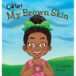 My Brown Skin - Hardcover