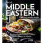 Middle Eastern Comfort Cookbook: Indulge in Middle Eastern Comfort - 100+ Easy Home Cooked Classics, Pictures Included - Paperback