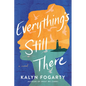Everything's Still There - Paperback