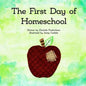 The First Day of Homeschool - Paperback