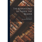 The Adventures of Paddy the Beaver - Hardcover
