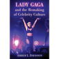 Lady Gaga and the Remaking of Celebrity Culture - Paperback