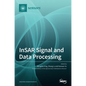 InSAR Signal and Data Processing - Hardcover