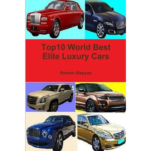Top10 World Best Elite Luxury Cars - Paperback