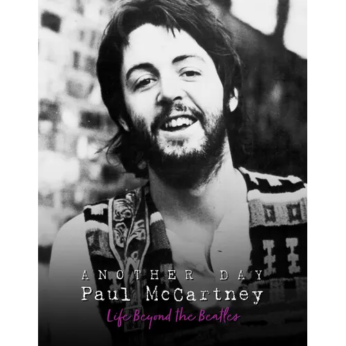 Another Day - Paul McCartney: Life Beyond the Beatles - Hardcover