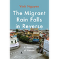 The Migrant Rain Falls in Reverse: A Memory of Vietnam - Hardcover