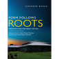 Form Follows Roots: Architecture for India 1985-2021 - Hardcover