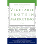 Vegetable Protein Marketing: Food Psychology, Nutrition & Health, Sustainability, Food Security, Biotechnology, Protein Applications in Meat, Food - Paperback