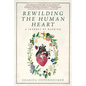 Rewilding the Human Heart: A Journey of Reunion - Paperback