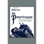 DIE PANZERTRUPPEN und ihr zusammenwirken mit den anderen Waffen(Armoured units and their co-operation with other weapons) - Paperback