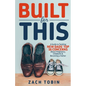 Built for This: A Guide to Tackling New Dads' Top 16 Concerns About Pregnancy, Childbirth & Becoming a Father - Paperback