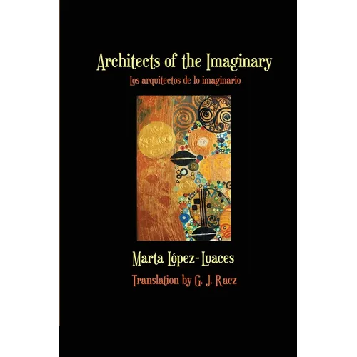 Architects of the Imaginary / Los arquitectos de lo imaginario - Paperback