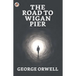 The Road to Wigan Pier - Paperback