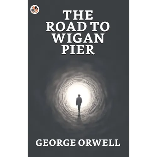 The Road to Wigan Pier - Paperback