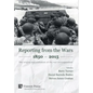 Reporting from the Wars 1850 - 2015: The origins and evolution of the war correspondent - Hardcover