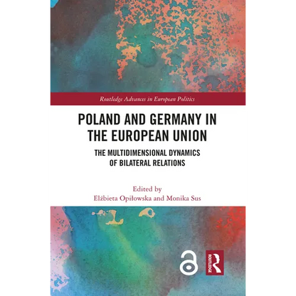 Poland and Germany in the European Union: The Multidimensional Dynamics of Bilateral Relations - Paperback