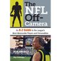 The NFL Off-Camera: An A-Z Guide to the League's Most Memorable Players and Personalities - Hardcover