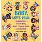 Baby, Let's Talk! Developing Baby's First 100 Words, Book 2: Book 2 - Pronouns, Names and Location Words - Hardcover