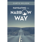 Navigating the Narrow Way - Paperback
