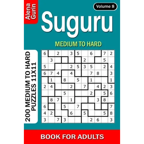 Suguru puzzle book for Adults: 200 Medium to Hard Puzzles 11x11 (Volume 8) - Paperback
