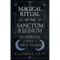 The Magical Ritual of the Sanctum Regnum - Interpreted by the Tarot Trumps - Paperback