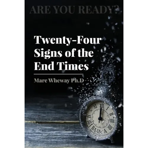 Twenty-Four Signs of the End Times - Paperback