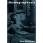 Homographesis: Essays in Gay Literary and Cultural Theory - Paperback