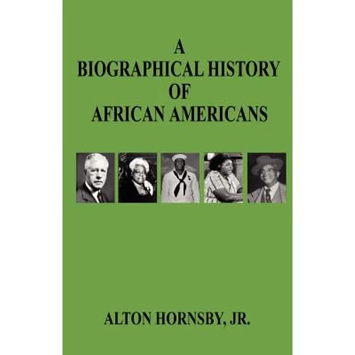 A Biographical History of African Americans - Paperback