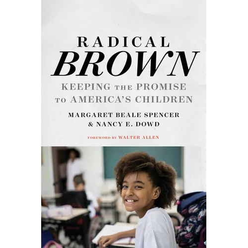 Radical Brown: Keeping the Promise to America's Children - Paperback