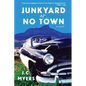 Junkyard at No Town - Paperback