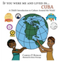 If You Were Me an Lived in... Cuba: A Child's Introduction to Cultures Around the World - Hardcover