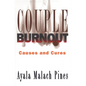 Couple Burnout: Causes and Cures - Paperback