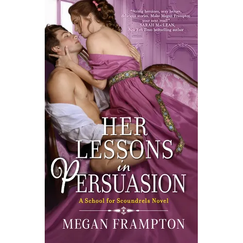 Her Lessons in Persuasion: A School for Scoundrels Novel - Paperback