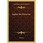 Jupiter the Preserver - Paperback