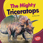 The Mighty Triceratops - Library Binding