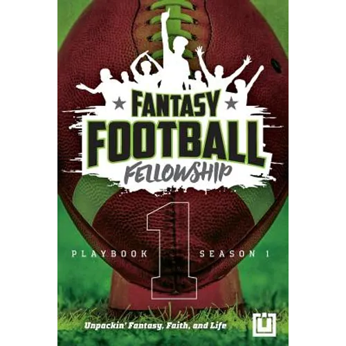 The Fantasy Football Fellowship Playbook (Revised 2021): Season 1 - Paperback