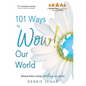 101 Ways to Wow! Our World - Paperback
