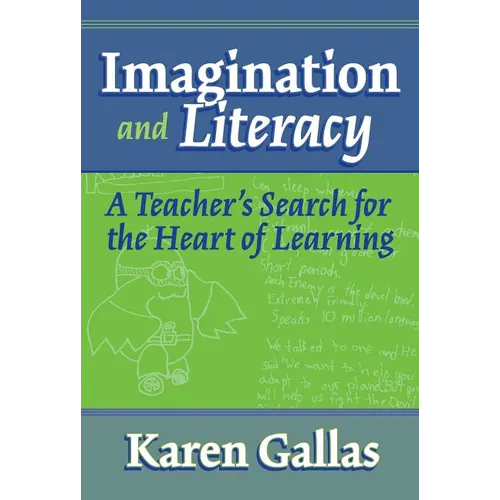Imagination and Literacy: A Teacher's Search for the Heart of Learning - Paperback