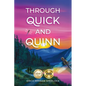 Through Quick and Quinn - Paperback